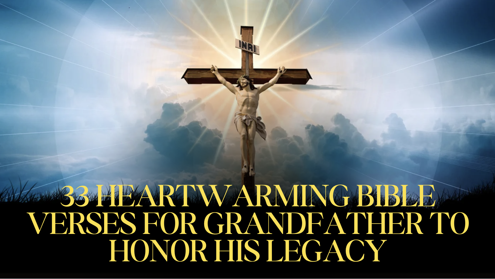 33 Heartwarming Bible Verses For Grandfather to Honor His Legacy